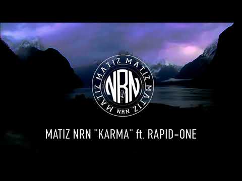 MATIZ NRN "KARMA" ft. Rapid-One