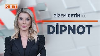 #CANLI | Gizem Çetin ile Dipnot | Savaş Kurtbaba ve Halis Dokgöz I 07.