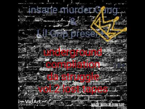 insane Murder Gang /Lil Grip presents da lost tapes vol.2  new 2019