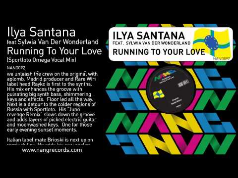 Ilya Santana - Running To Your Love (Sportloto Omega Vocal Mix)