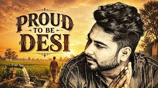 Proud To Be Desi | Khan Bhaini ft Fateh | Syco Style | Latest Punjabi Songs 2026