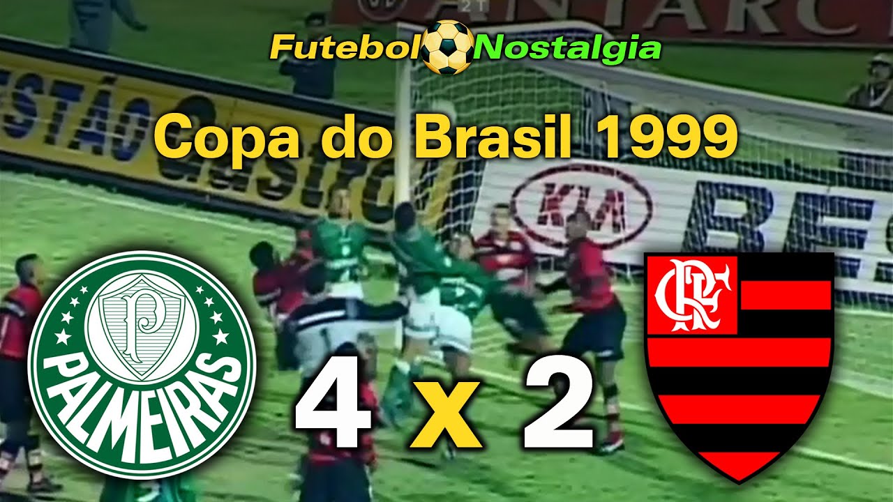 Palmeiras 4 x 2 Flamengo - 21-05-1999 ( Copa do Brasil )