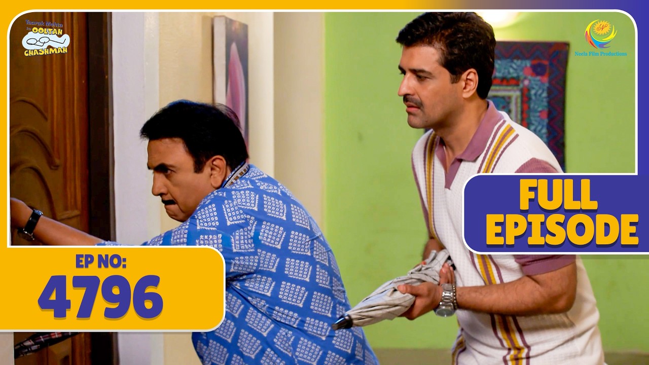 FULL EPISODE 4796  - किसकी जासूसी Kar Rahe He Taarak और Jethalal ! | Taarak Mehta ka Ooltah Chasmah
