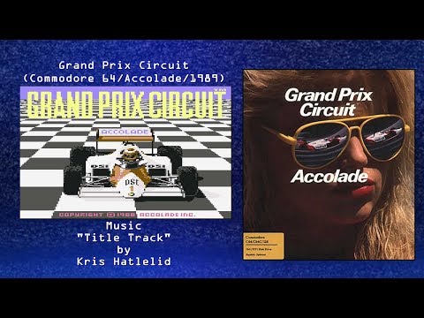Wired for Sound Mix#73 (Grand Prix Circuit/Commodore 64/Kris Hatlelid/OST)