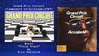 Wired for Sound Mix#73 (Grand Prix Circuit/Commodore 64/Kris Hatlelid/OST)