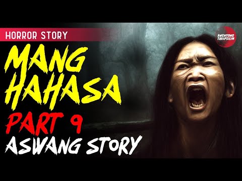 Manghahasa 9 Aswang Story - Tagalog Horror Stories