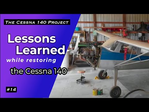 Lessons Learned from Restoring the Cessna 140