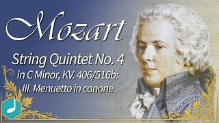 Mozart String Quintet No.4 in C min KV406Menuetto in canone