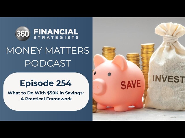 What to Do With $50K in Savings? A Practical Framework