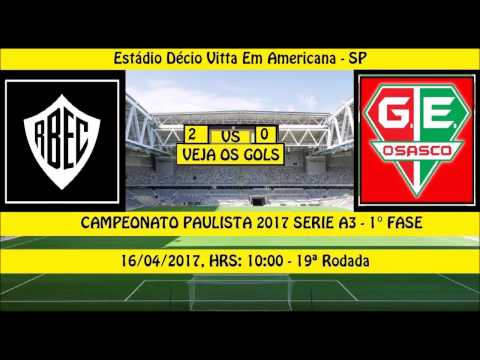 CAMPEONATO PAULISTA 2017 SERIE A3 RIO BRANCO 2 X 0...