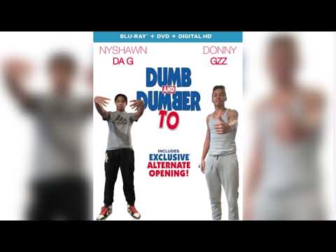 Donny Gzz - Dumb and Dumber ft. Nyshawn Da G