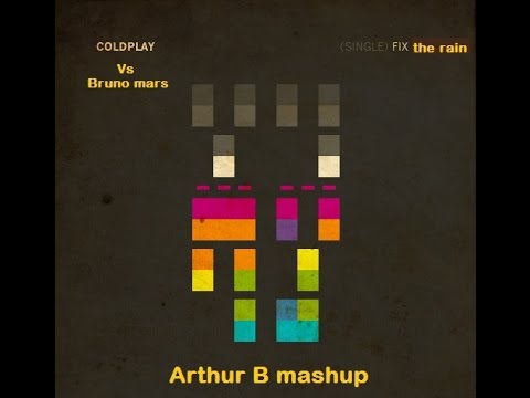 Bruno Mars vs Bruno Mars - fix the rain (Arthur B mashup)