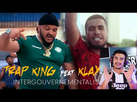 Klay ftTrap King  Intergouvernementalisations || ILYASS LAASRI REACTION ||