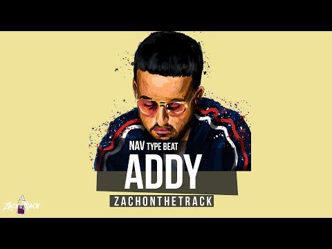 *FREE Nav X Drake Type Beat "ADDY" [Prod. By ZachOnTheTrack]