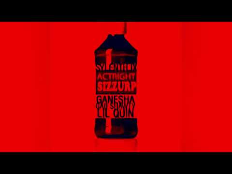 Ganesha, Gab Shawty, Lil Quin - SIZZURP (Prod. Sylenth IX)