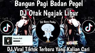 Download lagu DJ OTAK NGAJAK LIBUR || BANGUN PAGI BADAN PEGEL || DJ VIRAL TIKTOK TERBARU 2025 mp3 Download lagu DJ OTAK NGAJAK LIBUR || BANGUN PAGI BADAN PEGEL || DJ VIRAL TIKTOK TERBARU 2025 mp3