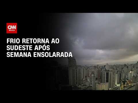 Previsão do tempo: Após semana ensolarada, nuvens e frio voltam ao Sudeste | CNN PRIME TIME