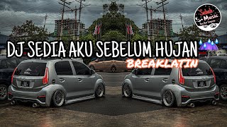 Download lagu SABAH MUSIC - DJ SEDIA AKU SEBELUM HUJAN(BreakLatin) mp3