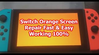 Nintendo Switch Orange Screen Repair – 100% Fix