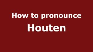 How to pronounce Houten