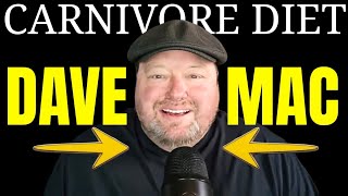 Being Dave Mac: 3 Carnivore Diet Conversations