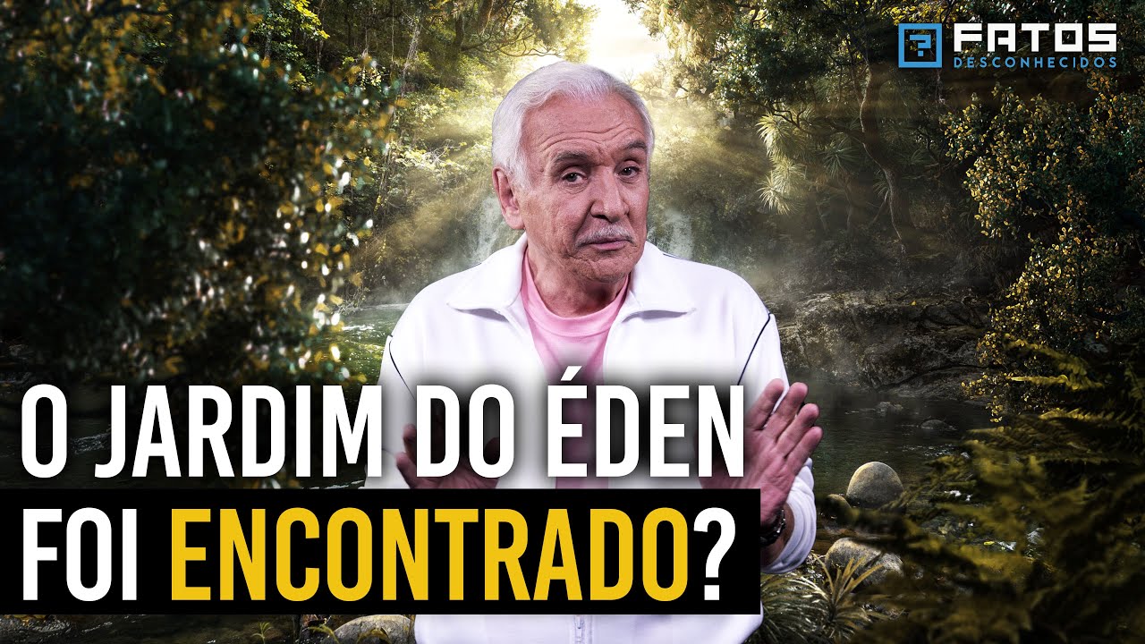 Cientistas encontraram o Jardim do Éden? Onde fica? O que restou do Paraíso?