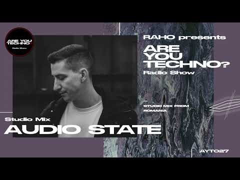 AYT027 - ARE YOU TECHNO? Radio Show - AUDIO STATE Studio Mix
