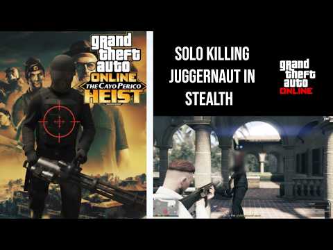 Easy Cayo Perico Heist Solo killing Juggernaut Guide GTA-V ONLINE
