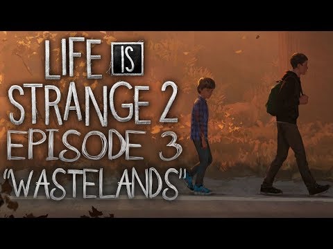 Life Is Strange 2 - Let's Play - Episode 3: "Wastelands" (FULL EPISODE) | DanQ8000
