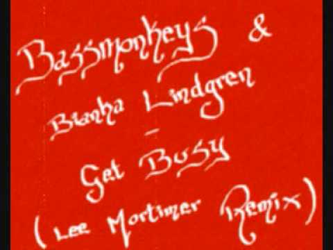 Bassmonkeys & Bianca Lindgren - Get Busy (Lee Mortimer Remix)