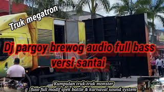 Download lagu Dj pargoy brewog audio full bass versi slow yang di putar sebelum puncak battle sumbersewu mp3