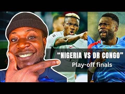 Nigeria vs DR Congo | African Playoff Final | Can Super Eagles Qualify for Intercontinental Playoff?