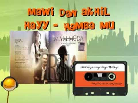 MAWI DAN AKHIL HAYY - HAMBA MU IMAM MUDA