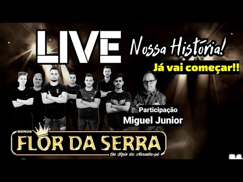 Live • BANDA FLOR DA SERRA • Nossa História 2