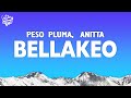 BELLAKEO (Letra/Lyrics) - Peso Pluma, Anitta