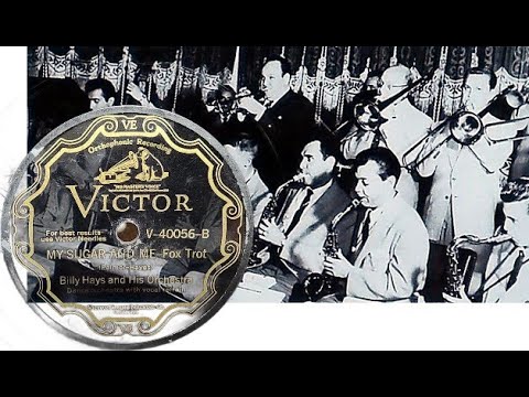 "My Sugar And Me" ~ Billy Hays and His Orchestra - 1929 Victor 78rpm Record (Garrard RC 60 Player)