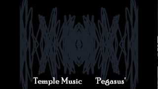 Pegasus - Temple Music - originally by The Hollies