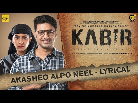 Akasheo Alpo Neel | Lyrical | KABIR | Dev | Rukmini | Aniket C | Indraadip | Arijit Singh