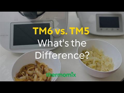 TM6 vs. TM5 Thermomix®: What's the Difference?
