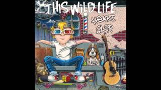 This Wild Life- Pink Tie Lyrics
