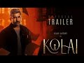 Kolai - Official Trailer (HDR) | Vijay Antony, Ritika Singh | Balaji K Kumar Girishh Gopalakrishnan