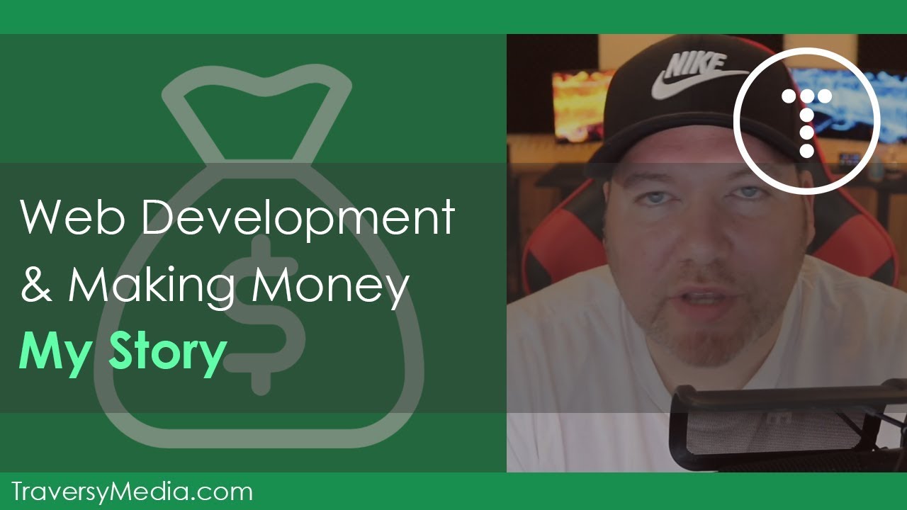 Web Development & Making Money - My Story