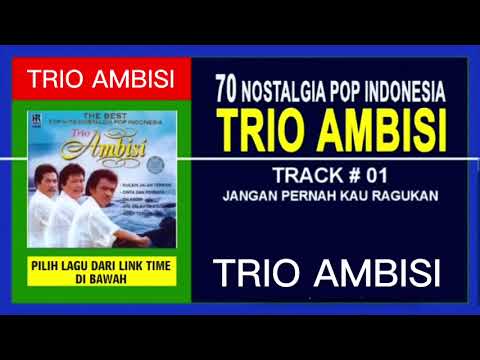 70 LAGU TRIO AMBISI GOLDEN MEMORIES - POP NOSTALGIA INDONESIA