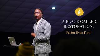 "A Place Called Restoration" // Dr. T. L. Davenport