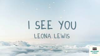 Leona Lewis-I see you (lyrics)