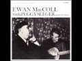 Ewan MacColl & Peggy Seeger - The Lag's Song