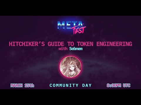 MetaFest 2021 - A Hitchhiker's Guide to Token Engineering by Sebnem