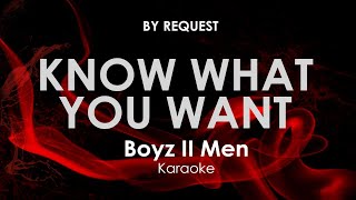 Know What You Want | Boyz II Men karaoke