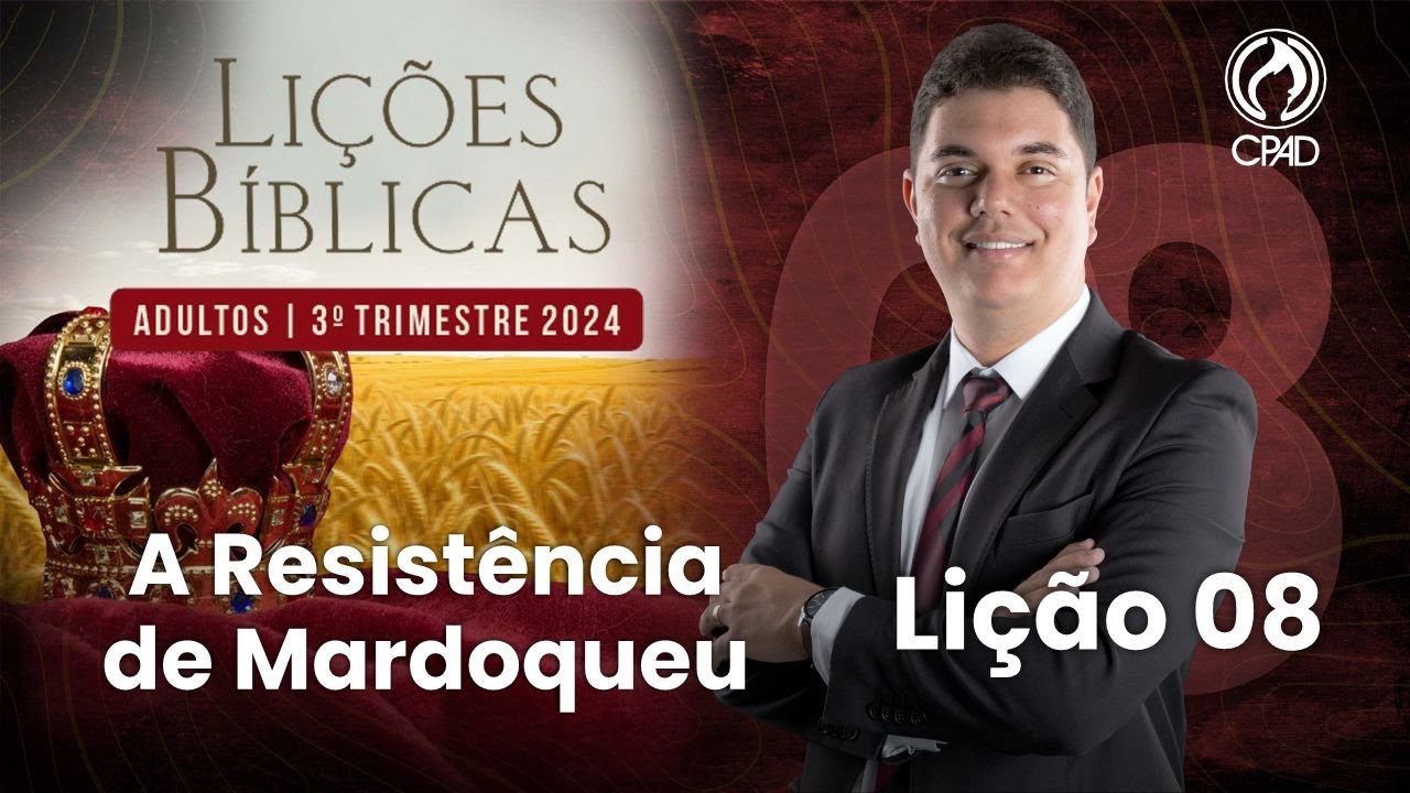 EBD Lição 08: A Resistência de Mardoqueu 3º Trimestre de 2024 Murilo Alencar