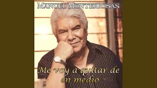 Me voy a quitar de enmedio